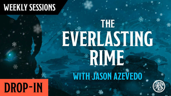The Everlasting Rime (Drop-In)