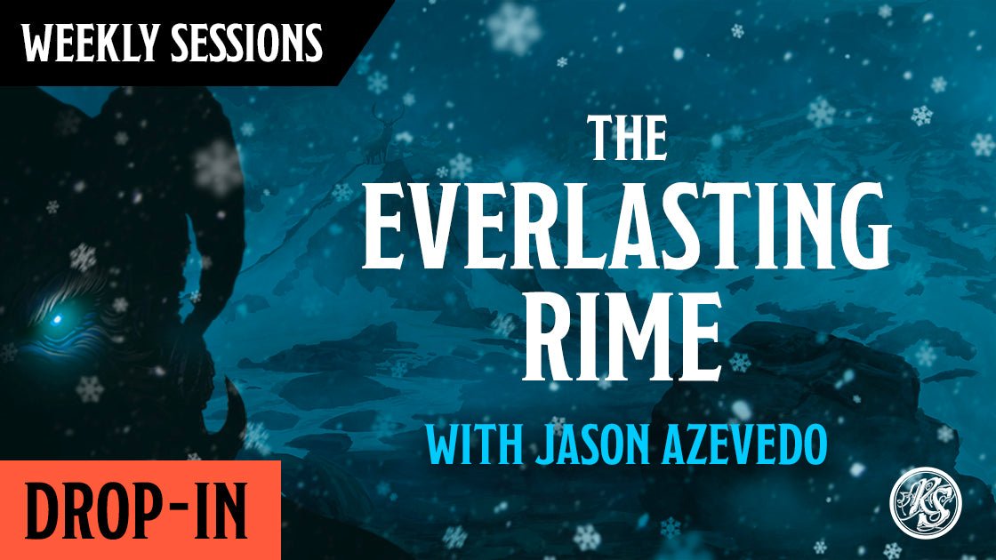 The Everlasting Rime (Drop-In)